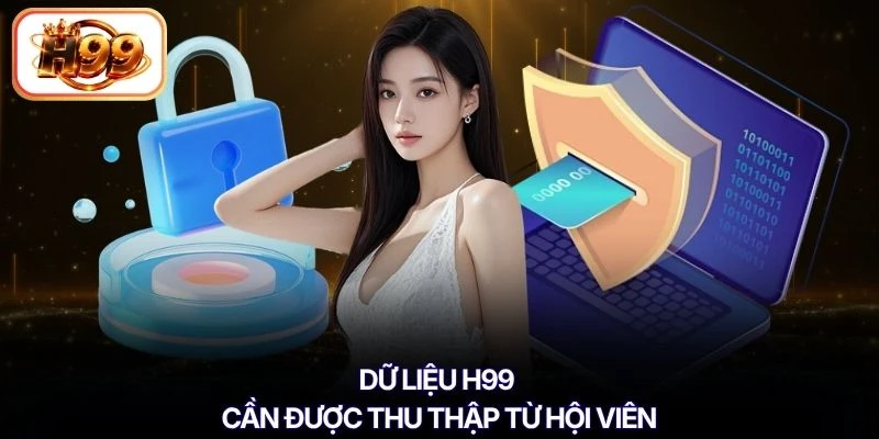 Dữ liệu H99 cần được thu thập từ hội viên