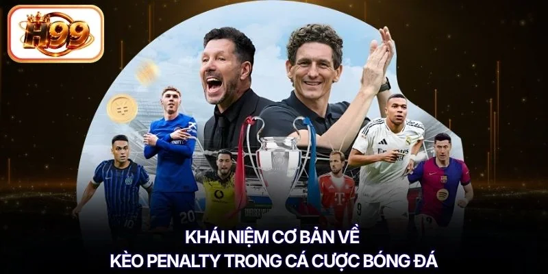 Khái niệm cơ bản về kèo penalty trong cá cược bóng đá