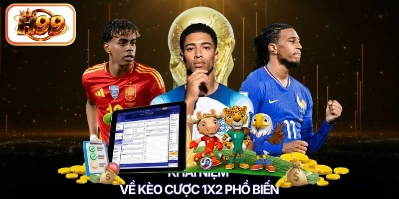 Khái niệm về kèo cược 1x2 phổ biến