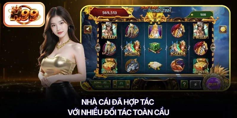 Nhà cái đã hợp tác với nhiều đối tác toàn cầu